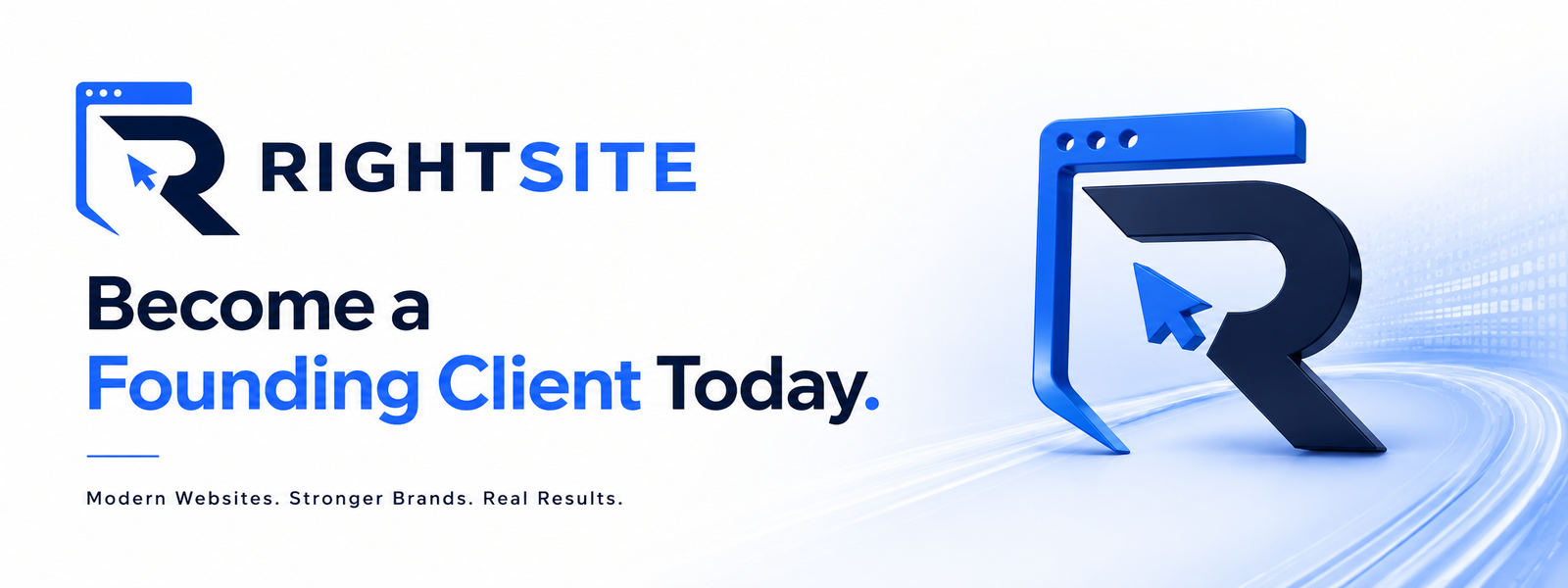 RightSite banner: Become a Founding Client Today. Modern Websites. Stronger Brands. Real Results.